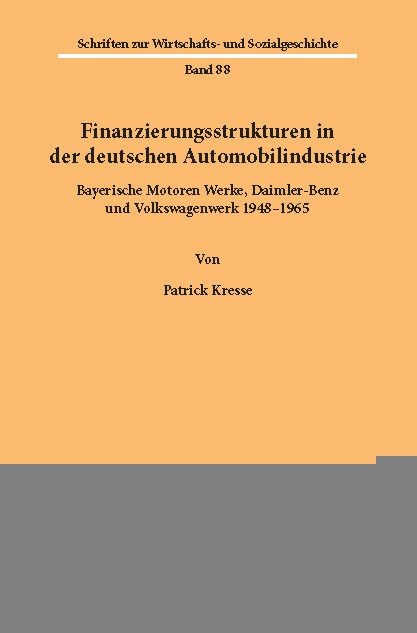 Finanzierungsstrukturen in der deutschen Automobilindustrie. -  Patrick Kresse