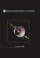 Elementary Particle Physics in a Nutshell -  Christopher G. Tully