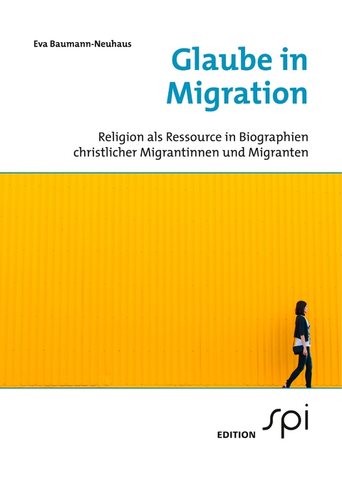 Glaube in Migration - Eva Baumann-Neuhaus