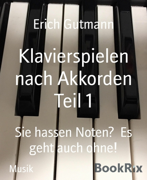 Klavierspielen nach Akkorden Teil 1 - Erich Gutmann