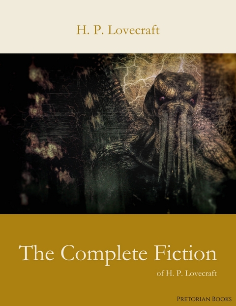 The Complete Fiction of H. P. Lovecraft - H. P. Lovecraft