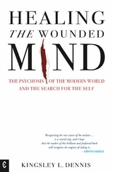 Healing the Wounded Mind - Kingsley L. Dennis