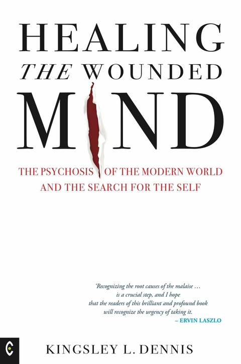 Healing the Wounded Mind - Kingsley L. Dennis