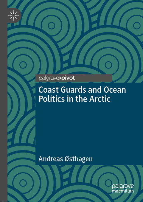 Coast Guards and Ocean Politics in the Arctic - Andreas Østhagen