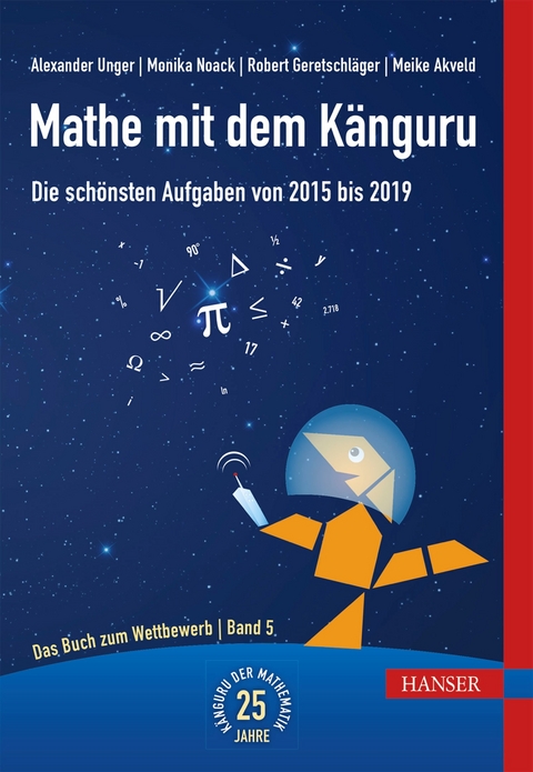 Mathe mit dem Känguru 5 - Alexander Unger, Monika Noack, Robert Geretschläger, Meike Akveld