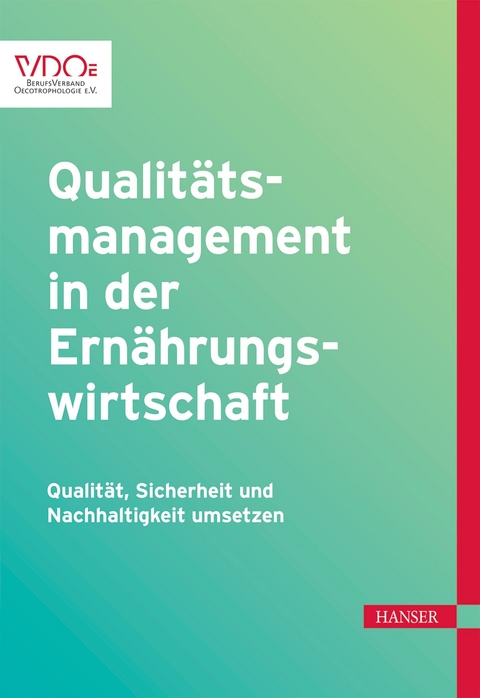 Qualitätsmanagement in der Ernährungswirtschaft - Sabine Bornkessel, Gerhard Igl, Johann Janssen, Silvia Pape, Brigitte Petersen, Ulrike Pfannes, Judith Reiß, Diana Röwer, Petra Teitscheid