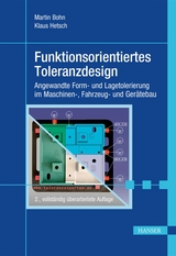 Funktionsorientiertes Toleranzdesign - Martin Bohn, Klaus Hetsch