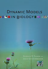 Dynamic Models in Biology - Stephen P. Ellner, John Guckenheimer