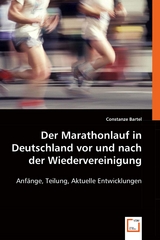 Der Marathonlauf in Deutschland vor und nach der Wiedervereinigung -  Constanze Bartel