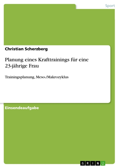 Planung eines Krafttrainings für eine 23-jährige Frau - Christian Scherzberg