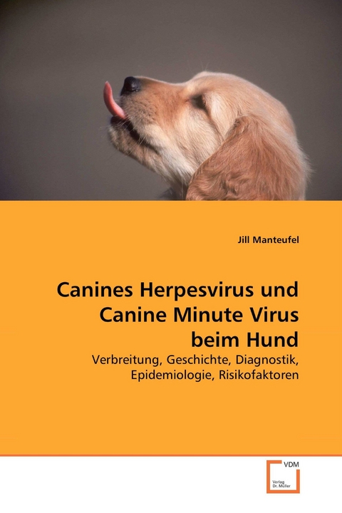 Canines Herpesvirus und Canine Minute Virus beim Hund -  Jill Manteufel