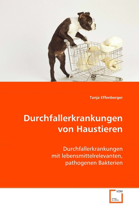 Durchfallerkrankungen von Haustieren -  Dr. med. vet. Tanja Effenberger