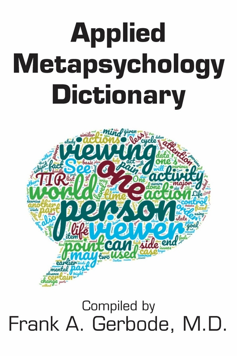 Applied Metapsychology Dictionary -  Frank A. Gerbode