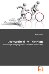 Der Wechsel im Triathlon -  Nico Ganter