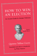 How to Win an Election -  Quintus Tullius Cicero