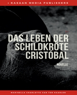 Das Leben der Schildkröte Cristóbal : Eine besondere Weihnachtsgeschichte - Marinella van ten Haarlen