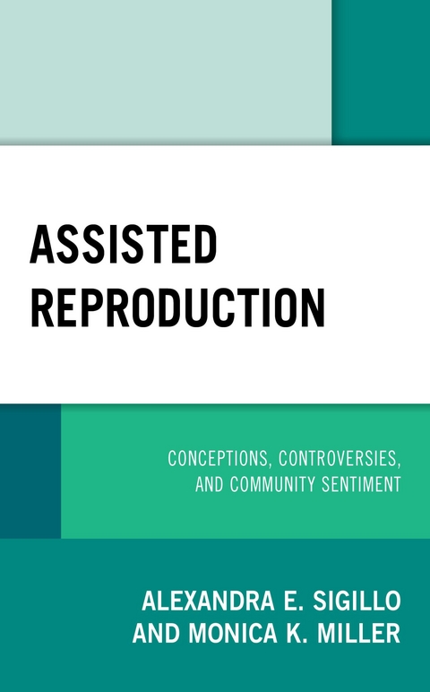 Assisted Reproduction -  Monica K. Miller,  Alexandra E. Sigillo