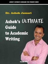 Ashok’s Ultimate Guide to Academic Writings - Ashok Jansari