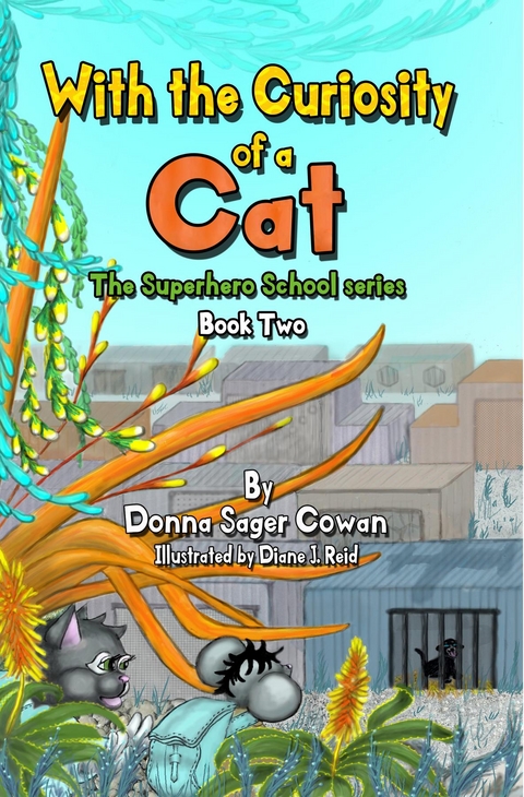 With the Curiosity of a Cat - Donna Sager Cowan