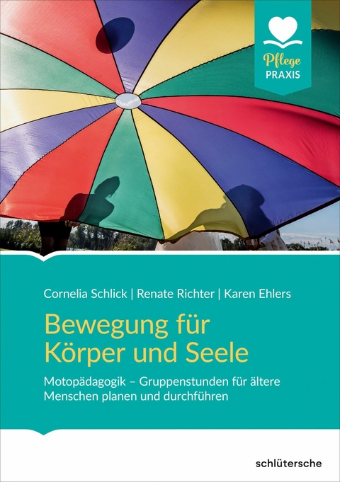 Bewegung für Körper und Seele - Cornelia Schlick, Dr. Renate Richter, Karen Ehlers