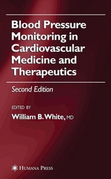 Blood Pressure Monitoring in Cardiovascular Medicine and Therapeutics - White, William B.