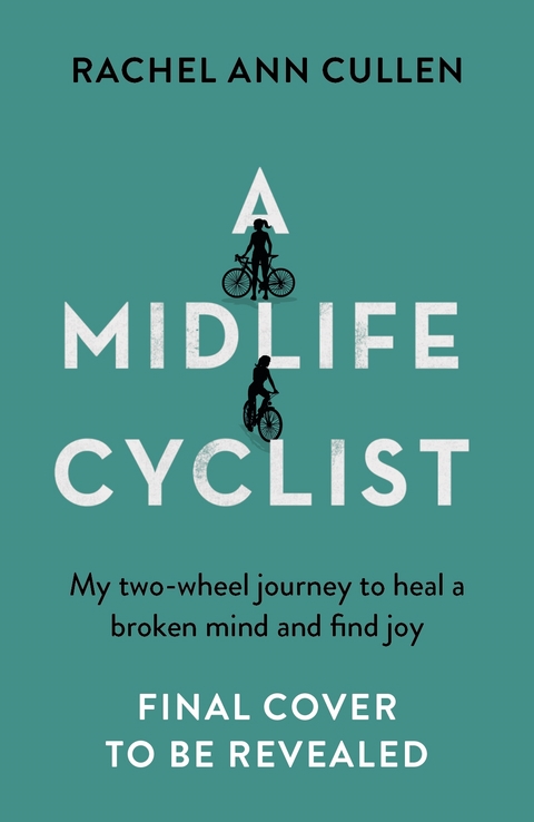 A Midlife Cyclist - Rachel Ann Cullen