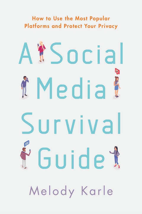 Social Media Survival Guide -  Melody Karle