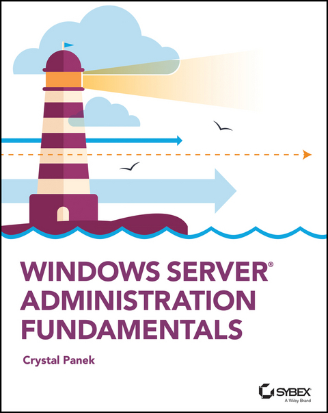 Windows Server Administration Fundamentals - Crystal Panek