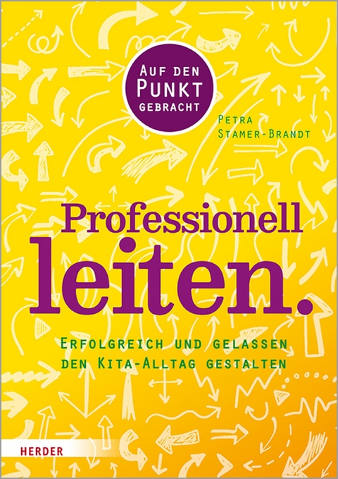 Professionell leiten. - Petra Stamer-Brandt