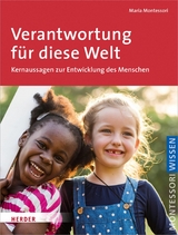 Verantwortung für diese Welt - Maria Montessori