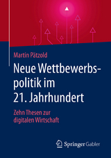 Neue Wettbewerbspolitik im 21. Jahrhundert - Martin Pätzold