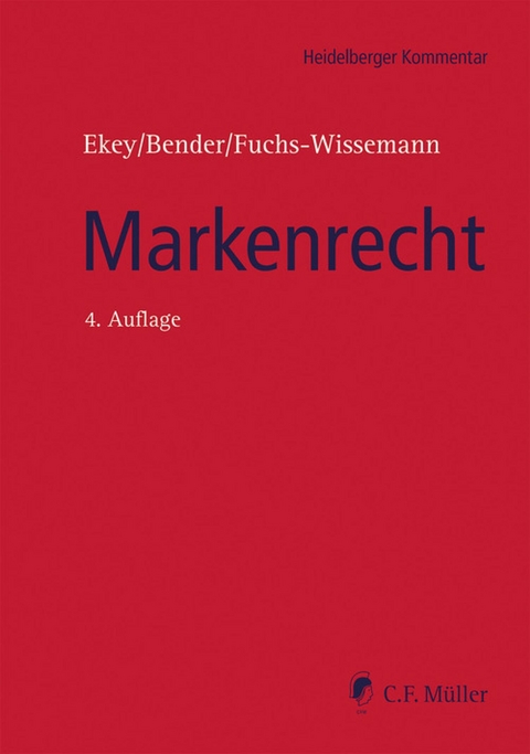 Markenrecht - Achim Bender, Hermann Dück, Jens LL.M. Eisfeld, Friedrich L. Ekey, Volker Ekey, Georg Fuchs-Wissemann, Matthias Geitz, Jeannine Hoppe, Manuel Jansen, Franziska Kramer, Louis Pahlow, Frank Seiler, Oliver Spuhler, Daphne Axtmann, Tanja Bröhl, Jennifer Fraser, Guillermo Frühbeck Olmedo, Peter Ganea, Fabrice Hipp, A. Kainth, Atsushi Kawada, Piotr Konstanski, Marc Liebscher, Michael L. Lovitz, Zoltán Ludik, Peter Lukácsi, Stanley C. III Macel, Mati Maksing, Manos K. LL.M. Markakis, Joram Moyal, Damjan Mozina, Mirko LL.M. Mrakovic, Borna Okroša, Mihnea Onofrei, Helga Pernez, Pierre-Roger Preussler, Eva Schramm, Ralf Sedlmayr, Anders Sjöstedt, Demian LL.M. Stauber, Julia LL.M. Suderow, Ana Vlahek, Dieter Wächter, Ali Yarayan, Roland Zimmerhansl