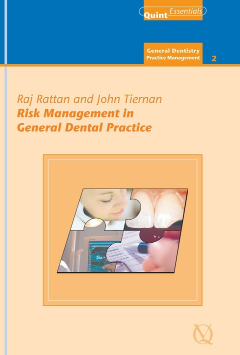 Risk Management in General Dental Practice - Raj Rattan, John Tiernan