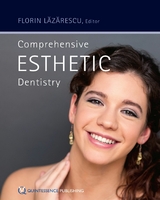 Comprehensive Esthetic Dentistry - Florin Lăzărescu