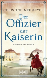 Der Offizier der Kaiserin - Christine Neumeyer