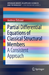 Partial Differential Equations of Classical Structural Members - Andreas Öchsner