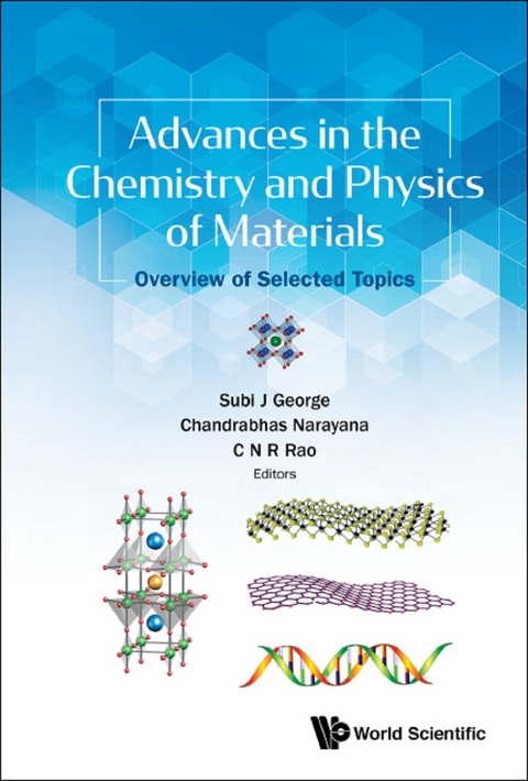 Advances In The Chemistry And Physics Of Materials: Overview Of Selected Topics - 