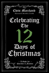 Celebrating The 12 Days of Christmas - Chris Marchand