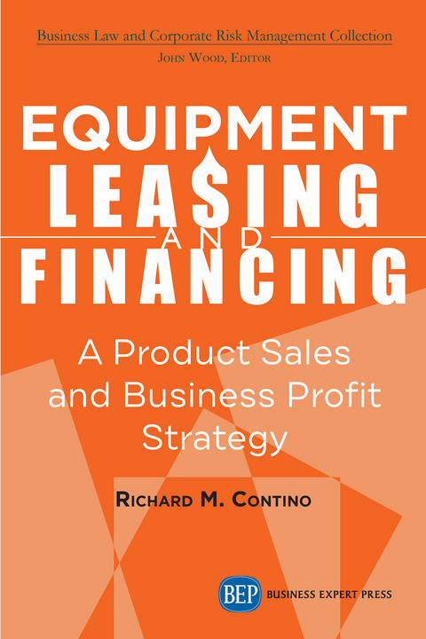 Equipment Leasing and Financing - Richard M. Contino