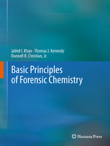 Basic Principles of Forensic Chemistry - JaVed I. Khan, Thomas J. Kennedy, Jr. Christian  Donnell R.