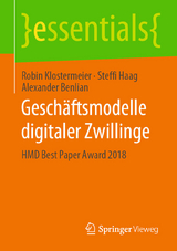 Geschäftsmodelle digitaler Zwillinge - Robin Klostermeier, Steffi Haag, Alexander Benlian