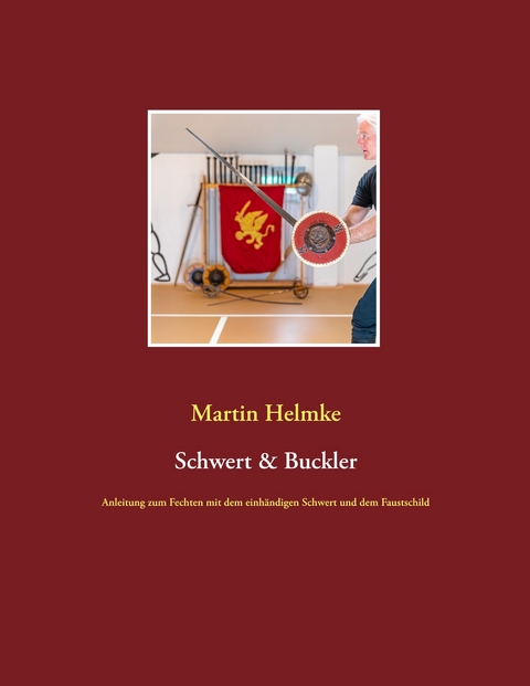 Schwert & Buckler - Martin Helmke