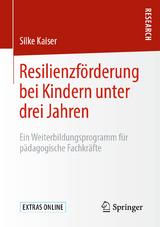 Resilienzförderung bei Kindern unter drei Jahren - Silke Kaiser