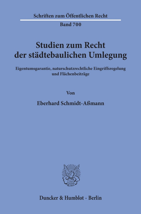 Studien zum Recht der städtebaulichen Umlegung. -  Eberhard Schmidt-Aßmann