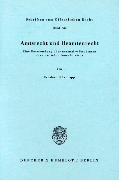 Amtsrecht und Beamtenrecht. -  Friedrich E. Schnapp