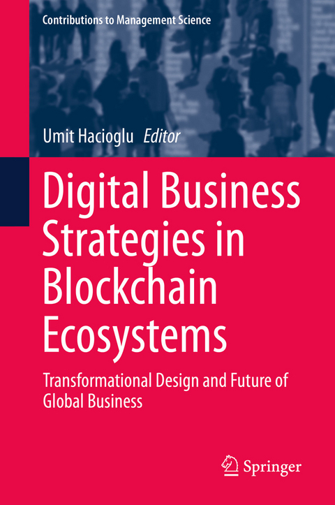 Digital Business Strategies in Blockchain Ecosystems - 