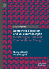 Democratic Education and Muslim Philosophy - Nuraan Davids, Yusef Waghid