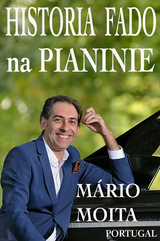 Historia Fado na Pianinie, Portugal -  Mario Moita