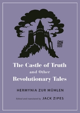 Castle of Truth and Other Revolutionary Tales -  Hermynia Zur Muhlen