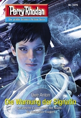 Perry Rhodan 3075: Die Warnung der Signatin -  Uwe Anton